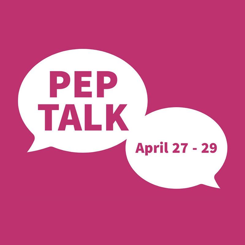 PEP talk - April 27th through 29th